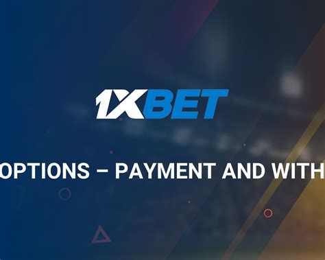 1xbet withdrawal limit|1xBet Payment Options .
